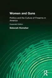 Book cover of Women and Guns by Deborah Homsher