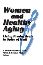 Book cover of Women and Healthy Aging by J Dianne Garner