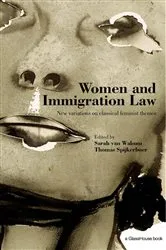 Book cover of Women and Immigration Law by Thomas Spijkerboer