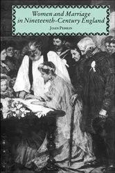 Book cover of Women and Marriage in Nineteenth-Century England by Mrs Joan Perkin