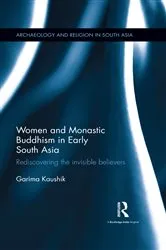 Book cover of Women and Monastic Buddhism in Early South Asia by Garima Kaushik