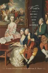 Book cover of Women and Music in the Age of Austen by Linda Zionkowski