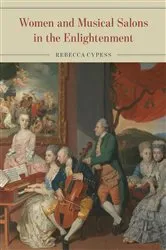 Book cover of Women and Musical Salons in the Enlightenment: by Rebecca Cypess