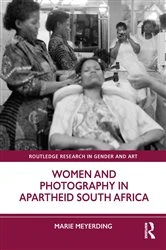 Book cover of Women and Photography in Apartheid South Africa by Marie Meyerding
