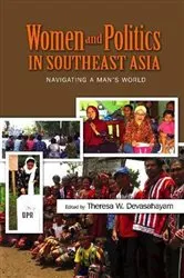 Book cover of Women and Politics in Southeast Asia by Theresa W Devasahayam