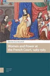 Book cover of Women and Power at the French Court, 1483-1563 by Susan Broomhall
