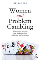 Book cover of Women and Problem Gambling by Liz Karter