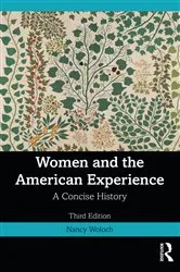 Book cover of Women and the American Experience (3rd ed.) by Nancy Woloch