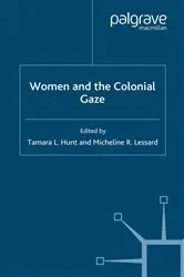 Book cover of Women and the Colonial Gaze by T. Hunt