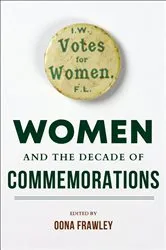 Book cover of Women and the Decade of Commemorations by Oona Frawley