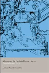 Book cover of Women and the Family in Chinese History by Patricia Ebrey