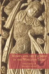 Book cover of Women and the Fatimids in the World of Islam by Delia Cortese