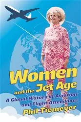 Book cover of Women and the Jet Age by Phil Tiemeyer