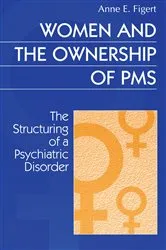 Book cover of Women and the Ownership of PMS by Anne Figert