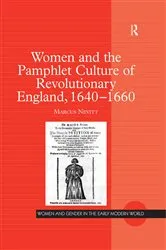 Book cover of Women and the Pamphlet Culture of Revolutionary England, 1640-1660 by Marcus Nevitt