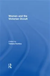 Book cover of Women and the Victorian Occult by Tatiana Kontou