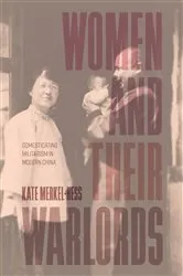 Book cover of Women and Their Warlords by Kate Merkel-Hess