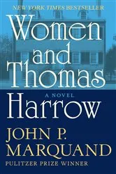 Book cover of Women and Thomas Harrow by John P. Marquand