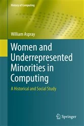 Book cover of Women and Underrepresented Minorities in Computing by William Aspray