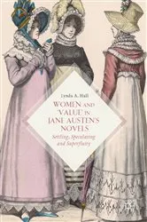 Book cover of Women and ‘Value’ in Jane Austen’s Novels by Lynda A. Hall