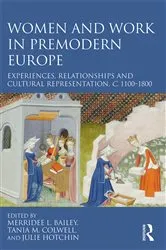Book cover of Women and Work in Premodern Europe by Merridee L. Bailey