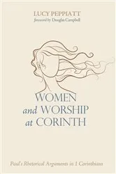 Book cover of Women and Worship at Corinth by Lucy Peppiatt