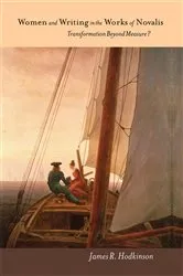 Book cover of Women and Writing in the Works of Novalis by James R Hodkinson