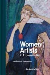 Book cover of Women Artists in Expressionism by Shulamith Behr