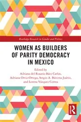 Book cover of Women as Builders of Parity Democracy in Mexico by Adriana del Rosario Báez Carlos