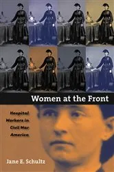 Book cover of Women at the Front by Jane E. Schultz