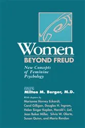 Book cover of Women Beyond Freud: New Concepts Of Feminine Psychology by Milton M. Berger