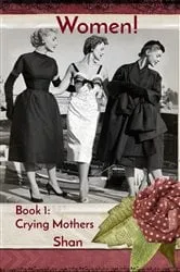 Book cover of Women!: Book 1 by Shan