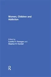 Book cover of Women, Children, and Addiction by Loretta Finnegan