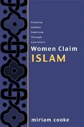 Book cover of Women Claim Islam by Miriam Cooke