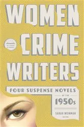 Book cover of Women Crime Writers: Four Suspense Novels of the 1950s (LOA #269) by Sarah Weinman