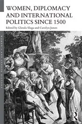 Book cover of Women, Diplomacy and International Politics since 1500 by Glenda Sluga