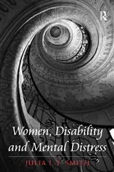 Book cover of Women, Disability and Mental Distress by Julia L.T. Smith