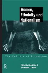 Book cover of Women, Ethnicity and Nationalism by Robert E. Miller