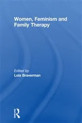 Book cover of Women, Feminism and Family Therapy by Lois Braverman