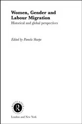 Book cover of Women, Gender and Labour Migration by Pamela Sharpe