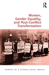 Book cover of Women, Gender Equality, and Post-Conflict Transformation by Joyce P. Kaufman