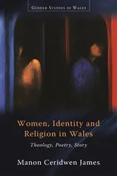 Book cover of Women, Identity and Religion in Wales by Manon Ceridwen James