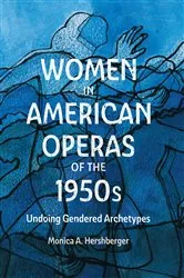 Book cover of Women in American Operas of the 1950s by Monica A. Hershberger