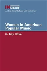Book cover of Women in American Popular Music by S. Kay Hoke