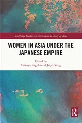 Book cover of Women in Asia under the Japanese Empire by Tatsuya Kageki