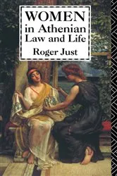 Book cover of Women in Athenian Law and Life by Roger Just