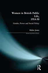 Book cover of Women in British Public Life, 1914 - 50 by Helen Jones
