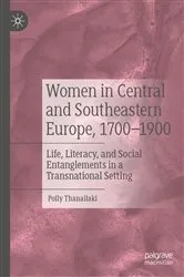 Book cover of Women in Central and Southeastern Europe, 1700–1900 by Polly Thanailaki