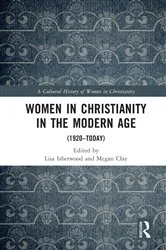 Book cover of Women in Christianity in the Modern Age by Lisa Isherwood