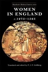 Book cover of Women in England, 1275–1525 by P. J. P. Goldberg